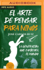 El Arte de Pensar Para Niños By José Carlos Ruiz, Rodrigo Martinez (Read by) Cover Image