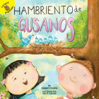 Hambriento de Gusanos: Hungry for Worms (Seasons Around Me) By Robert Rosen, Brett Curzon (Illustrator) Cover Image