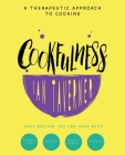 Cookfulness: A Therapeutic Approach To Cooking By Ian Taverner Cover Image
