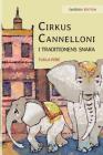 Cirkus Cannelloni i traditionens snara: Swedish Edition of Circus Cannelloni Invades Britain By Tuula Pere, Mai-Le Wahlström (Translator) Cover Image