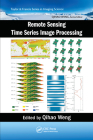 Remote Sensing Time Series Image Processing By Qihao Weng (Editor) Cover Image