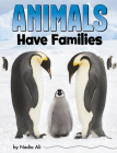 Animals Have Families By Nadia Ali Cover Image