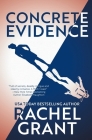 Concrete Evidence By Rachel Grant Cover Image