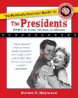 The Politically Incorrect Guide to the Presidents, Part 2: From Wilson to Obama (The Politically Incorrect Guides) Cover Image