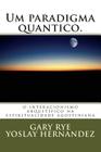 Um paradigma quantico.: o interacionismo arquetipico na espiritualidade agostiniana By Yoslay Hernandez (Translator), Gary Charles Rye O. S. a. Cover Image