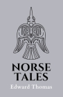 Norse Tales By Edward Thomas Cover Image