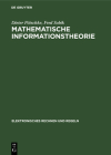 Mathematische Informationstheorie: Probleme Und Neuere Ergebnisse By Dieter Pötschke, Fred Sobik Cover Image