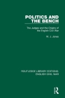 Politics and the Bench: The Judges and the Origins of the English Civil War By W. J. Jones Cover Image