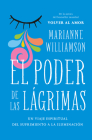 Poder de Las Lágrimas, El By Marianne Williamson Cover Image