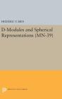 D-Modules and Spherical Representations. (Mn-39) By Frédéric V. Bien Cover Image