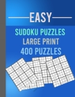 Easy Sudoku Puzzles Large Print 400 Puzzles: Large Print Sudoku Puzzle Book for Adults from Easy to Medium By Puzzle Book Sudoku Large Print Cover Image