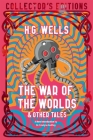 The War of the Worlds & Other Tales (Flame Tree Collector's Editions) By H.G. Wells, Emelyne Godfrey, PhD (Introduction by) Cover Image