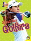 Great Girl Golfers (Girls Rock!) By Jim Gigliotti Cover Image
