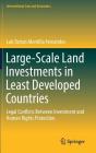 Large-Scale Land Investments in Least Developed Countries: Legal Conflicts Between Investment and Human Rights Protection (International Law and Economics) Cover Image