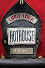 Hothouse: A Novel By Chris Lynch Cover Image