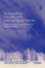 Supporting People with Dementia at Home: Challenges and Opportunities for the 21st Century By David Challis, Caroline Sutcliffe, Jane Hughes Cover Image