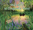 The Web at Dragonfly Pond By Brian "Fox" Ellis Cover Image