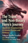 The Trans and Non-Binary Hero's Journey: Quests for Empowerment in Science Fiction and Fantasy Cover Image