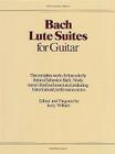 Lute Suites for Guitar (Classical Guitar) By Johann Sebastian Bach (Composer), Jerry Willard (Other) Cover Image