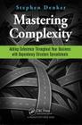 Mastering Complexity: Adding Coherence Throughout Your Business with Dependency Structure Spreadsheets By Stephen Denker Cover Image