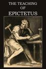 The Teaching of Epictetus By Epictetus, T. W. Rolleston (Translator) Cover Image