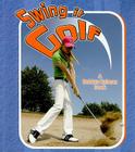 Swing It Golf (Sports Starters) By Paul Challen Cover Image