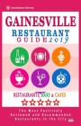 Gainesville Restaurant Guide 2019: Best Rated Restaurants in Gainesville, Florida - 400 Restaurants, Bars and Cafés recommended for Visitors, 2019 Cover Image