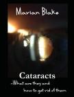 Cataracts: What are they and how to get rid of them? By Marian Blake Cover Image