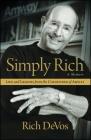 Simply Rich: Life and Lessons from the Cofounder of Amway: A Memoir By Rich DeVos Cover Image