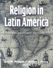 Religion in Latin America: A Documentary History Cover Image