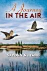 A Journey In The Air By Savorn M. Yang Cover Image