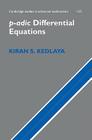 p-adic Differential Equations (Cambridge Studies in Advanced Mathematics #125) By Kiran S. Kedlaya Cover Image