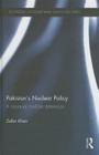 Pakistan's Nuclear Policy: A Minimum Credible Deterrence (Routledge Contemporary South Asia #84) By Zafar Khan Cover Image