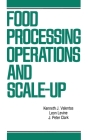 Food Processing Operations and Scale-up (Food Science and Technology) By Kenneth J. Valentas, J. Peter Clark, Leon Levin Cover Image