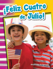 ¡Feliz Cuatro de Julio! (Social Studies: Informational Text) By Stephanie Kuligowski Cover Image