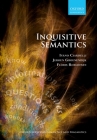 Inquisitive Semantics (Oxford Surveys in Semantics and Pragmatics) By Ivano Ciardelli, Jeroen Groenendijk, Floris Roelofsen Cover Image