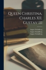 Queen Christina. Charles XII. Gustav III Cover Image