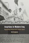 Assyrians in Modern Iraq: Negotiating Political and Cultural Space Cover Image