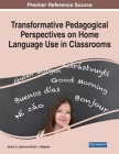 Transformative Pedagogical Perspectives on Home Language Use in Classrooms By Janice E. Jules (Editor), Korah L. Belgrave (Editor) Cover Image