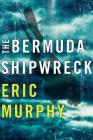 The Bermuda Shipwreck By Eric Murphy Cover Image