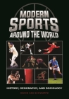 Modern Sports Around the World: History, Geography, and Sociology By David Asa Schwartz Cover Image