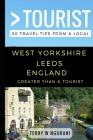 Greater Than a Tourist - West Yorkshire Leeds England: 50 Travel Tips from a Local By Greater Than a. Tourist, Terry W. Ngurani Cover Image