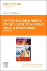 Potter & Perry's Pocket Guide to Nursing Skills & Procedures - Elsevier eBook on Vitalsource (Retail Access Card) (Nursing Pocket Guides) Cover Image