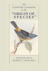 The Cambridge Companion to the 'Origin of Species' (Cambridge Companions to Philosophy) By Michael Ruse (Editor), Robert J. Richards Cover Image