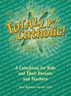 Totally Catholic By Mary Glavich Cover Image