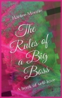 The Rules of a Big Boss: A book of self-love By Haelee P. Moone, Dedrick L. Moone (Editor), Sterling M. Harrell (Cover Design by) Cover Image