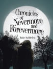 Chronicles of Nevermore and Forevermore Cover Image