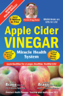Apple Cider Vinegar: Miracle Health System By Patricia Bragg, Paul C. Bragg Cover Image