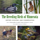 The Breeding Birds of Minnesota: History, Ecology, and Conservation Cover Image