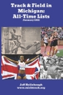 Track & Field in Michigan: All-Time Lists Cover Image
